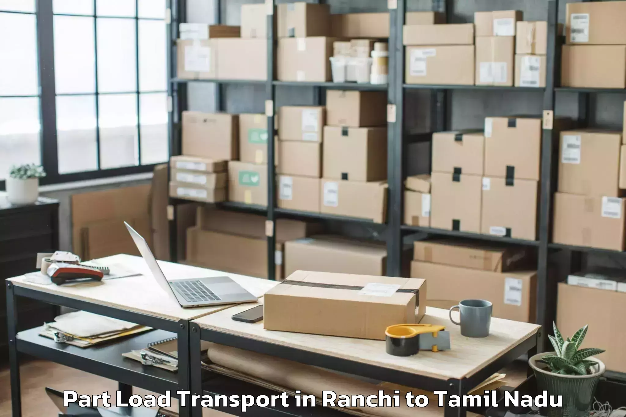 Top Ranchi to Thanjavur Airport Tjv Part Load Transport Available